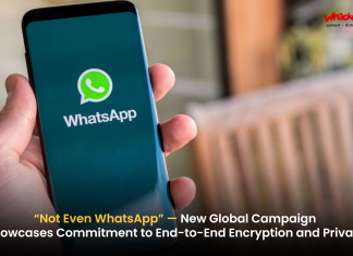 WhatsApp Launches “Not Even WhatsApp” Campaign to Reinforce User Privacy Whatsapp_Whackedout