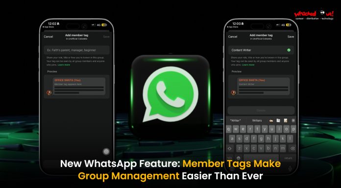 WhatsApp Launches ‘Member Tags’ to Streamline Group Chats and Roles Whackedout Media